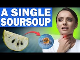 Even a Single SOURSOP Can Start an IRREVERSIBLE Reaction in Your Body – Here’s the Truth!