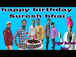 new DJ song! happy birthday Suresh bhai ! 8 December rangarang party Aaj!! singer Suresh Saini!!