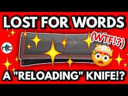 I Am LEGITIMATELY LOST FOR WORDS! This Knife Can RELOAD!? HOW!? My Grasp On Reality Is Slipping! 😵‍💫