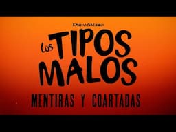 Los Tipos Malos 2 | Cortometraje “Mentiras y coartadas”