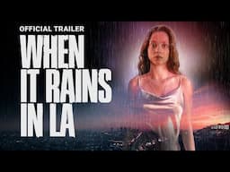 When It Rains In LA | Official Trailer | Gravitas Ventures