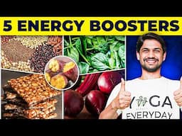 Top 5 Foods to Increase ENERGY LEVELS | Natural Ways to Feel Energetic | Saurabh Bothra