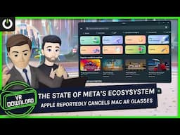 VR Download: Apple Reportedly Cancels Mac AR Glasses, The State Of The Quest Ecosystem