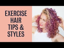 Exercise Hair Tips