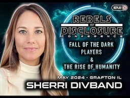 Fall of Dark Players & Rise of Humanity- Rebels of Disclosure 2024 presentation by Sherri Divband