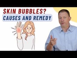 Those Weird Skin Bubbles: Causes and Remedy