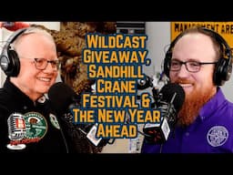 WildCast Giveaway, Sandhill Crane Festival & The New Year Ahead - TN WildCast 412