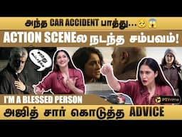 Tired ஆகாம விடாமுயற்சி - GBU ஷூட்... Hats off Ajith Sir! - Regina Cassandra | Magizh Thirumeni