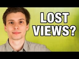 Why Do You Lose Views Sometimes?