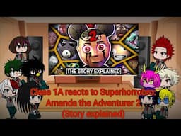 Class 1A reacts to Superhorrorbro: Amanda the Adventurer 2 (Story explained)