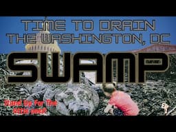 2024 ELECTION YEAR | America Let's Drain The Washington DC Swamp