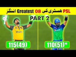 08 Best and Greatest Innings Of PSL History | Part 2