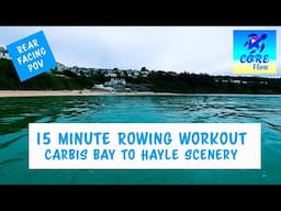 Indoor Rowing Machine Workout Scenery Carbis Bay to Hayle Cornwall