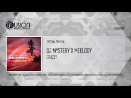 DJ Mystery x Meelody - Crazzy [FUSION508]