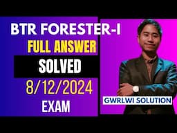 BTC FORESTER-I Paper FULL ANSWER ANALYSIS 8/12/2024 EXAM