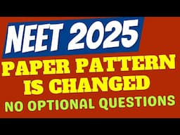 NEET 2025 EXAM PATTERN IS CHANGED / THERE IS NO OPTIONAL QUESTIONS FROM THIS YEAR / NTA NOTIFICATION