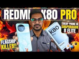 Redmi K80 Pro Unboxing | 1.5K AMOLED, Snapdragon 8 Elite, 50+50+32MP Camera, 6000mAh 120W, Cheap Pri