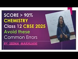 SCORE above 90% in CBSE 2025  chemistry .AVOID these ERRORS.