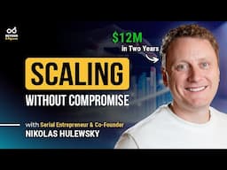 From $0 to $12M in 24 Months: How Nik Hulewsky Scaled Smart & Fast