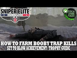 Sniper Elite Resistance | How to Farm Booby Trap Kills | Set to Blow Achievement Guide