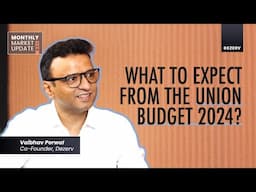 What To Expect from the Union Budget 2024 | Monthly Market Update - June 2024