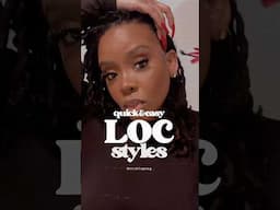 3 QUICK & EASY LOC STYLES