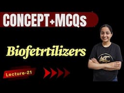 Biofertilizers: Concepts Simplified + 10 MCQs for Mastery! #21