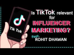 Is TikTok Relevant for Influencer Marketing? | Vidooly Webinar | Rohit Dhawan | Vidooly