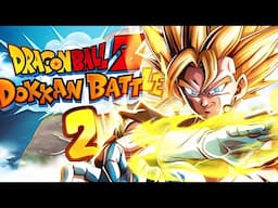 Dragon Ball Z Dokkan Battle 2 Is FINALLY Here! These Animations Are INSANE