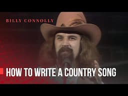 Billy Connolly - How To Write a Country Song - Bites Yer Bum 1981