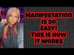 Manifesting is EASY! This is how manifestation works. You’re going to be SHOCKED how simple it is