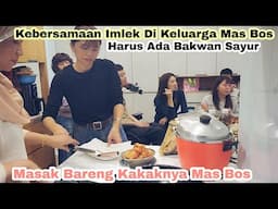 Kebersamaan Imlek Di Keluarga Mas Bosku ⁉️Harus Ada Bakwan Sayur Spesial