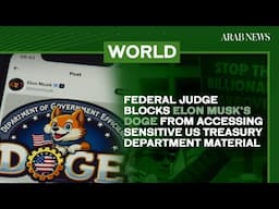 Federal judge blocks Musk’s DOGE from accessing US Treasury Department material | Arab News