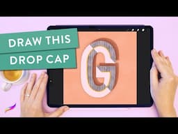 How to Draw a Retro Drop Cap Letter in Procreate | Detailed Tutorial