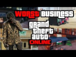 Worst Businesses in GTA Online