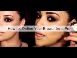 HOW TO: DEFINE YOUR BROWS LIKE A PRO