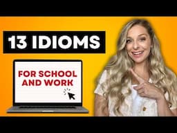 The BEST idioms for school and work! 🇺🇸