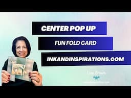 Center Pop Up Fun Fold Card