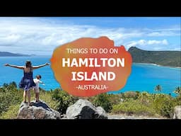 Things to do on Hamilton Island with Kids, Tips and More