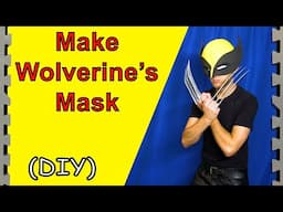 How To Make Wolverine's Mask (DIY)