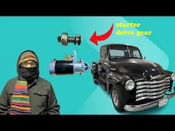 1952 Chevy Truck Starter Drive Gear Replacement, and Painting - Episode 22