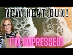 Testing the Let’s Resin Dual Speed Heat Gun - I’m Impressed!