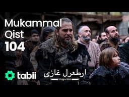 Ertuğrul Gazi | Mukammal Qist 104