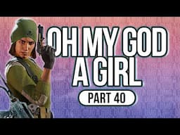 Good Luck Getting Through This One... | OMG a Girl Series [40]