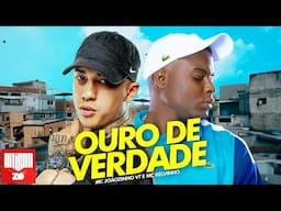 MC Joãozinho VT e MC Kelvinho - Ouro de Verdade (DJ JR no Beat)