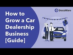 How to Grow Your Car Dealership Business: Proven Strategies for Success