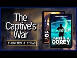 Theories That Could Change How You See The Captive's War by James SA Corey