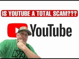 IS @YouTube  TOTAL SCAM??????