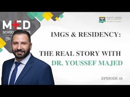 Med School Minutes- Ep. 48- IMGs & Residency: The Real Story with Dr. Youssef Majed