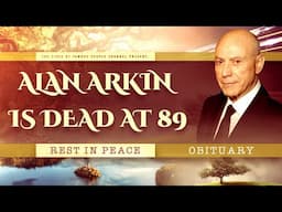 Alan Arkin Dead at 89